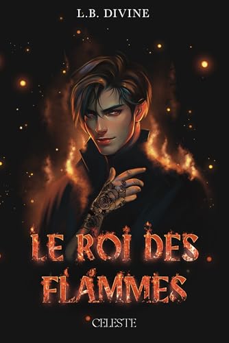 Le Roi des Flammes von CELESTE EDITIONS