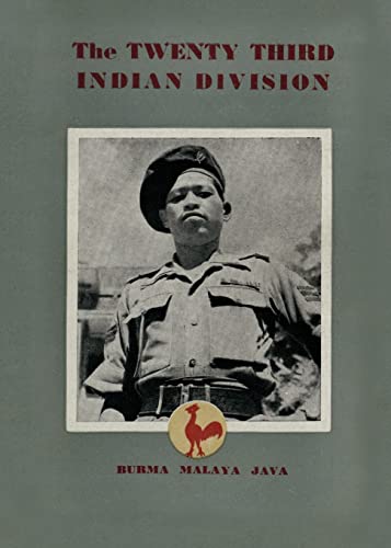 THE TWENTY THIRD INDIAN DIVISION: "The Fighting Cock Division" von Naval & Military Press Ltd