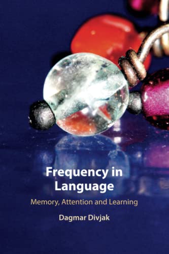 Frequency in Language: Memory, Attention and Learning von Cambridge University Press