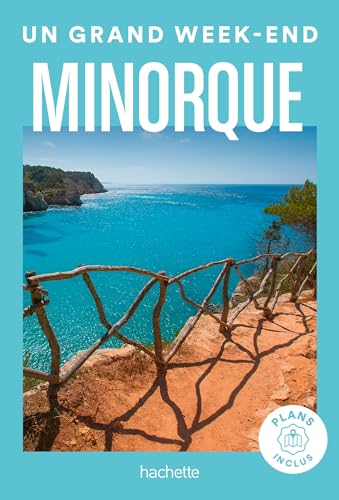 Minorque Guide Un Grand Week-end von HACHETTE TOURI