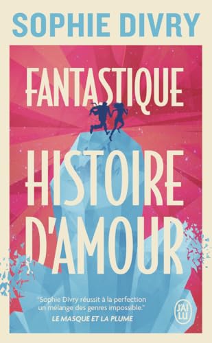 Fantastique histoire d'amour von J'ai Lu