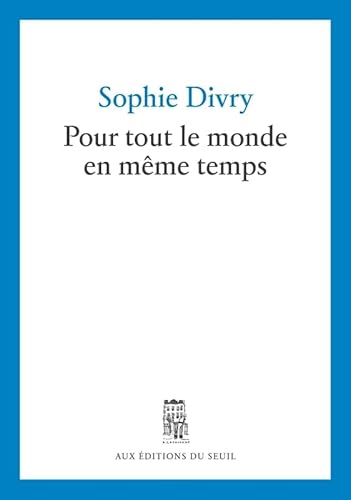 Pour tout le monde en même temps: Journal avec incises amicales von SEUIL