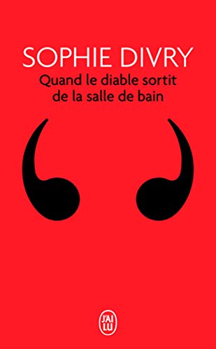 Quand le diable sortit de la salle de bain: Roman improvisé, interruptif et pas sérieux