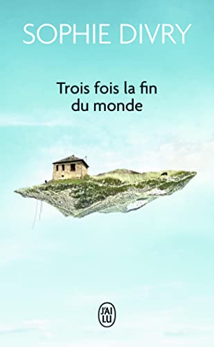 Trois fois la fin du monde