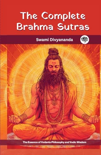 The Complete Brahma Sutras: The Essence of Vedanta Philosophy and Vedic Wisdom von Grapevine