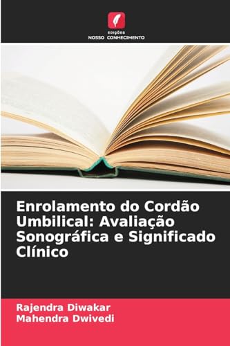 Enrolamento do Cordão Umbilical: Avaliação Sonográfica e Significado Clínico: DE
