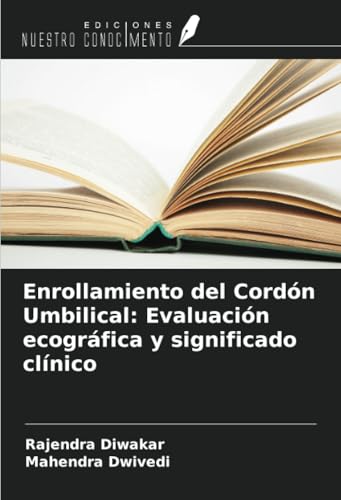 Enrollamiento del Cordón Umbilical: Evaluación ecográfica y significado clínico