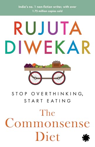 The Commonsense Diet: Stop Overthinking, Start Eating von Juggernaut