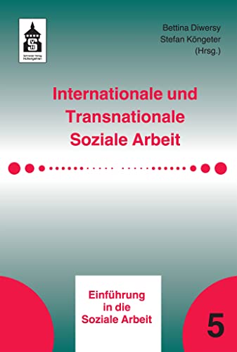 Internationale und Transnationale Soziale Arbeit (Einführung in die Soziale Arbeit)