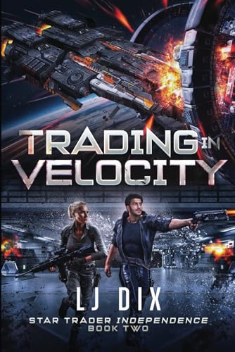 Trading in Velocity: Star Trader Independence - Book 2 von Independently published