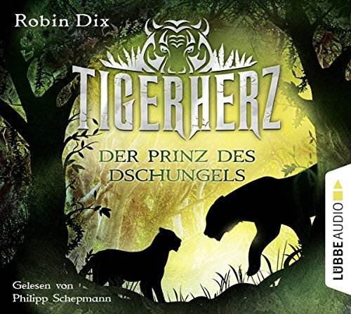 Tigerherz: Der Prinz des Dschungels. Band 1.