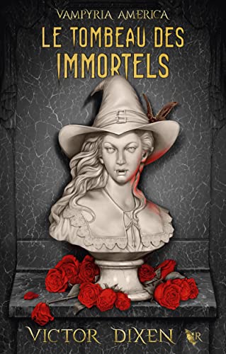 Vampyria America - Livre 1 Le Tombeau des immortels: Tome 1, Le tombeau des immortels Vampyria America - Livre 1 Le Tombeau des immortels: Tome 1, Le tombeau des immortels