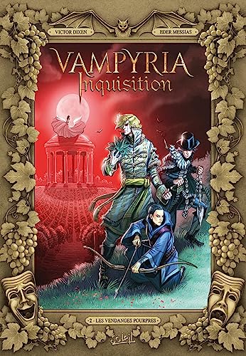 Vampyria Inquisition T02: Les Vendanges pourpres von SOLEIL