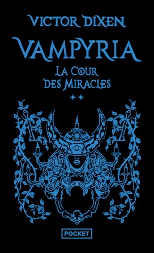 Vampyria - Tome 2 La Cour des Miracles Vampyria - Tome 2 La Cour des Miracles von POCKET