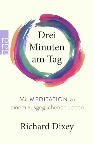 Drei Minuten am Tag: Mit Meditation zu einem ausgeglichenen Leben