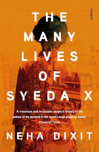 The Many Lives of Syeda X: A People’s History of Invisible India von Footnote Press Ltd