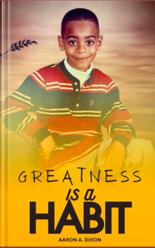 Greatness Is A Habit