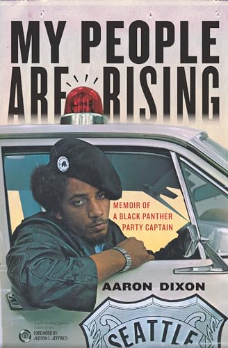 My People Are Rising: Memoir of a Black Panther Party Captain von Haymarket Books
