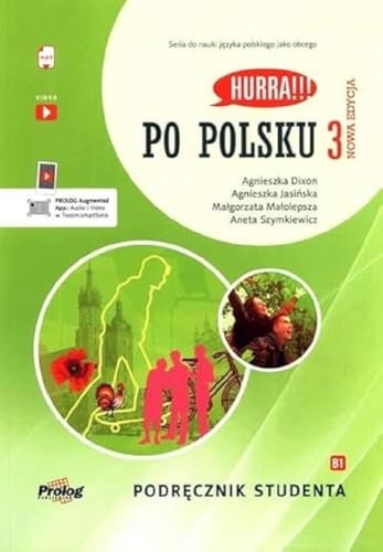 Hurra!!! Po polsku 3 Podręcznik studenta Nowa Edycja: B1 Hurra!!! Po polsku 3 Podręcznik studenta Nowa Edycja: B1 von PROLOG