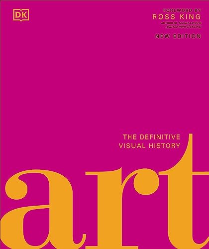 Art: The Definitive Visual Guide (DK Definitive Cultural Histories)