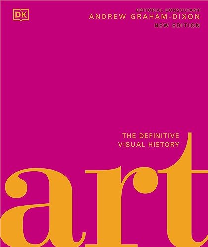 Art: The Definitive Visual Guide (DK Definitive Cultural Histories) von DK