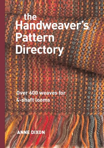 The Handweaver's Pattern Directory: Over 600 Weaves for Four-Shaft Looms