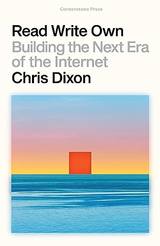 Read Write Own: Building the Next Era of the Internet von Cornerstone Press