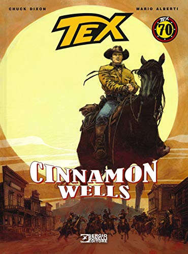 Tex. Cinnamon wells von Sergio Bonelli Editore