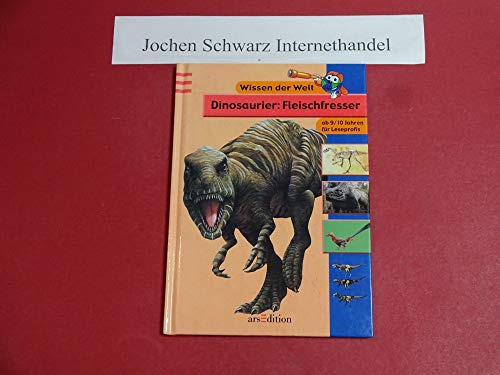 Dinosaurier: Fleischfresser: 3. Lesestufe für Leseprofis (Wissen der Welt)