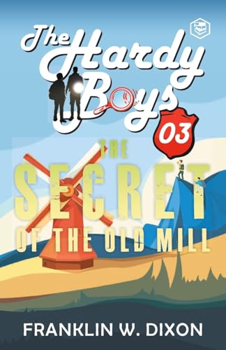 Hardy Boys 03: The Secret of the Old Mill (The Hardy Boys)