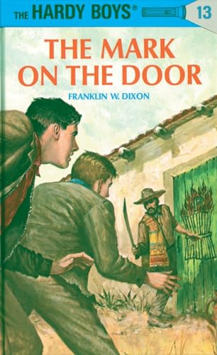Hardy Boys 13: the Mark on the Door (The Hardy Boys, Band 13)