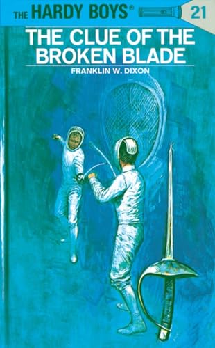 Hardy Boys 21: the Clue of the Broken Blade (The Hardy Boys, Band 21)