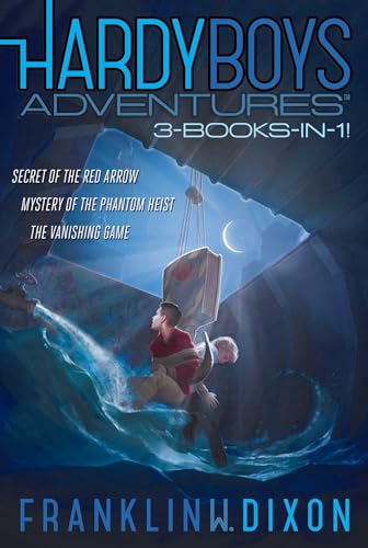 Hardy Boys Adventures 3-Books-in-1!: Secret of the Red Arrow; Mystery of the Phantom Heist; The Vanishing Game Hardy Boys Adventures 3-Books-in-1!: Secret of the Red Arrow; Mystery of the Phantom Heist; The Vanishing Game