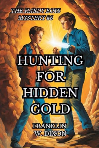 Hunting for Hidden Gold (Hardy Boys Mysteries) von Independently published