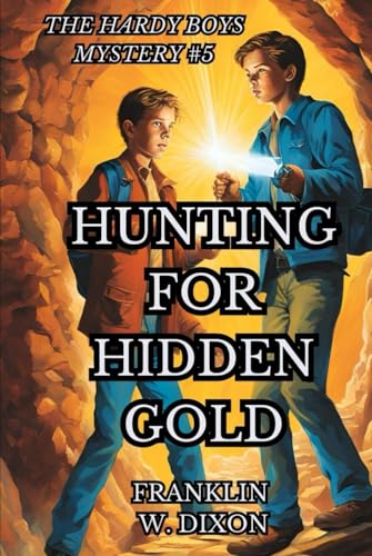Hunting for Hidden Gold (Hardy Boys Mysteries) von Independently published
