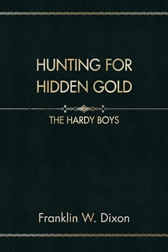 Hunting for Hidden Gold: The Hardy Boys