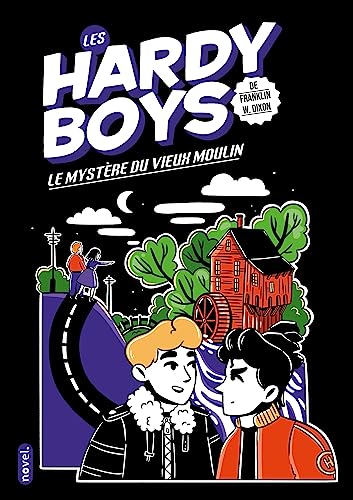Les Hardy Boys : Le mystère du vieux moulin Les Hardy Boys : Le mystère du vieux moulin