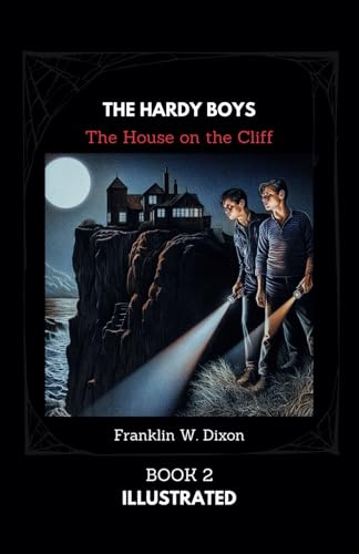 THE HARDY BOYS: THE HOUSE ON THE CLIFF: ILLUSTRATED: THE HARDY BOYS BOOK 2
