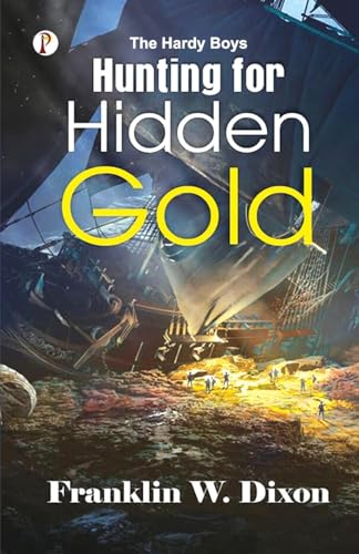 The Hardy Boys: Hunting For Hidden Gold von Pharos Books Private Limited