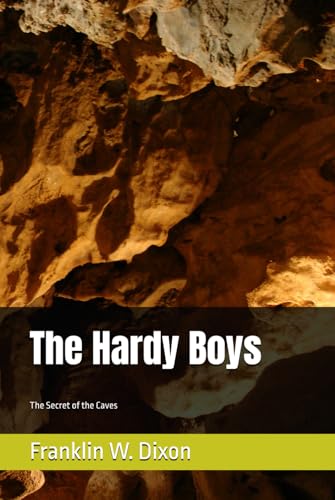The Hardy Boys: The Secret of the Caves The Hardy Boys: The Secret of the Caves von Independently published