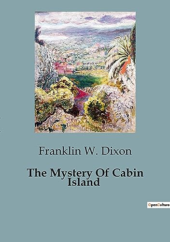 The Mystery Of Cabin Island The Mystery Of Cabin Island
