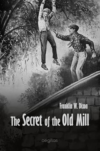 The Secret of the Old Mill von Anson Street Press