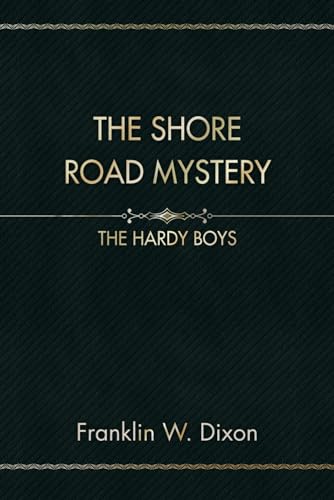 The Shore Road Mystery: The Hardy Boys