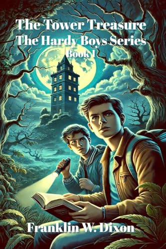 The Tower Treasure: The Hardy Boys Series, Book 1 von Blurb