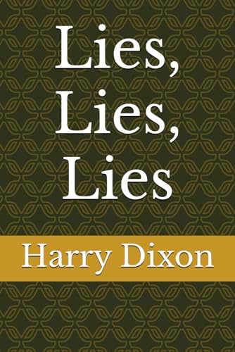 Lies, Lies, Lies von Independently published