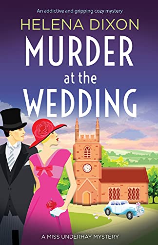 Murder at the Wedding: An addictive and gripping cozy mystery (A Miss Underhay Mystery, Band 7)