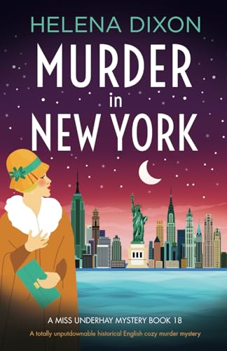 Murder in New York: A totally unputdownable historical English cozy murder mystery (A Miss Underhay Mystery, Band 18) von Bookouture
