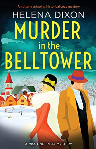 Murder in the Belltower: An utterly gripping historical cozy mystery (A Miss Underhay Mystery, Band 5) von Bookouture