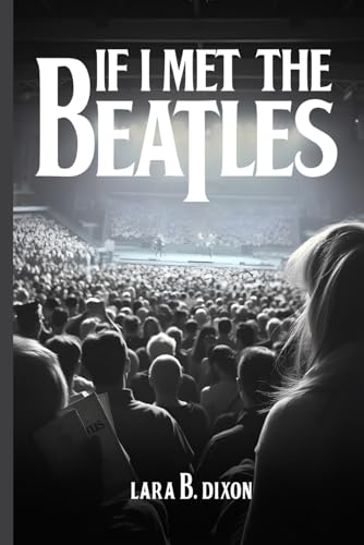 If I Met The Beatles von Self - Publish