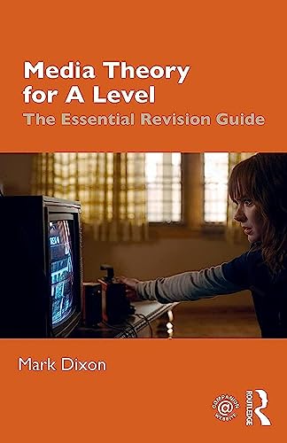 Media Theory for A Level: The Essential Revision Guide von Routledge
